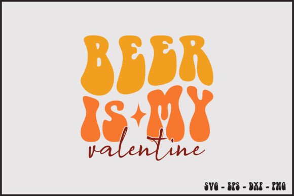 Beer is My Valentine Retro Svg Design Review