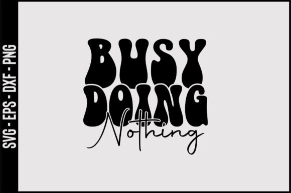 Busy Doing Nothing Retro SVG Design Review