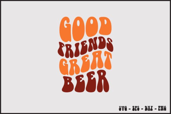 Good Friends Great Beer Retro Svg Review