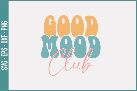 Good Mood Club Retro Svg Design Review
