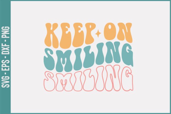 KEEP on SMILING Retro Svg Design Review