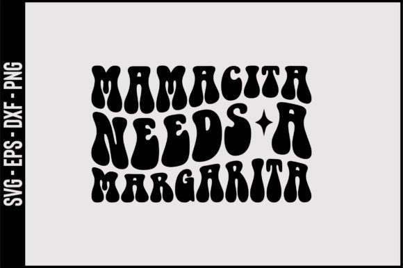 Mamacita Needs a Margarita Retro SVG Review