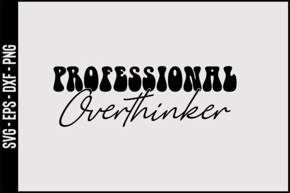 Professional Overthinker Retro Svg Desig Review