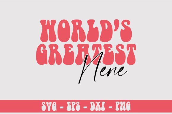 World's Greatest Nene Retro Svg Design Review
